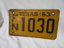 Load image into Gallery viewer, 1953 Texas FN 1030 Automobile License Plate Tag

